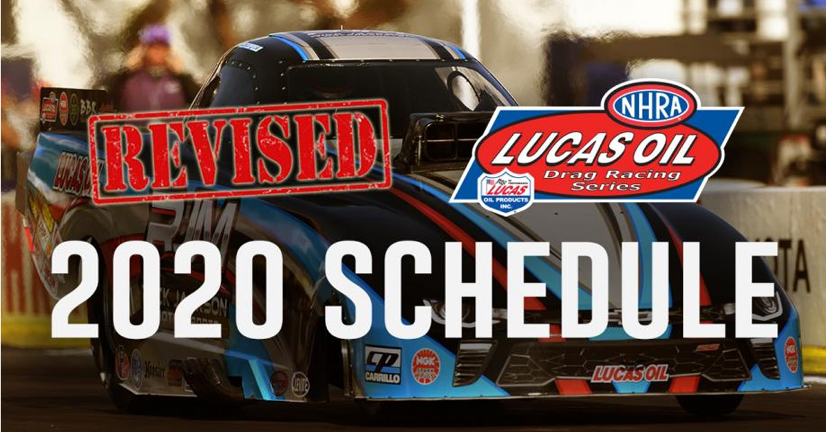 NHRA Announces Tentative Revised 2020 Lucas Oil Drag Racing Series Schedule